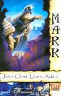 Mark: Jesus Christ, Love in Action