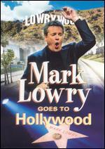 Mark Lowry Goes to Hollywood