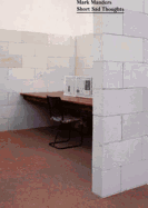 Mark Manders: Short Sad Thoughts - Manders, Mark