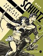 Mark Schultz: Various Drawings, Volume 4