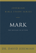 Mark: The Messiah in Action
