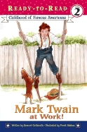 Mark Twain at Work! - Goldsmith, Howard