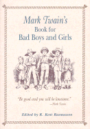 Mark Twain's Book for Bad Boys and Girls