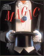 Mark Wilson's Complete Course in Magic - Wilson, Mark