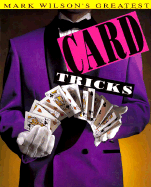 Mark Wilson's Greatest Card Tricks - Wilson, Mark