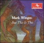 Mark Winges: But This Is This