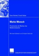 Marke Mensch: Prominente ALS Marken Der Medienindustrie