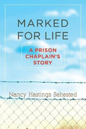 Marked for Life: A Prison Chaplain's Story