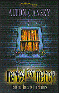 Marked for Mercy - Gansky, Alton L