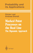 Marked Point Processes on the Real Line: The Dynamical Approach