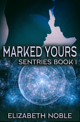 Marked Yours - Noble, Elizabeth