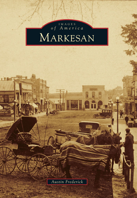 Markesan - Frederick, Austin, and Markesan Historical Society