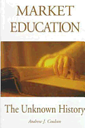 Market Education: The Unknown History