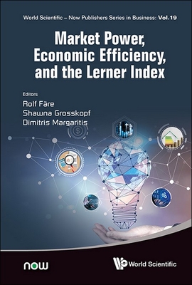 Market Power, Economic Efficiency, and the Lerner Index - Fare Rolf