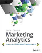 Marketing Analytics: Data-Driven Techniques with Microsoft Excel