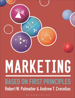 Marketing: Based on First Principles - Palmatier, Robert W, and Crecelius, Andrew