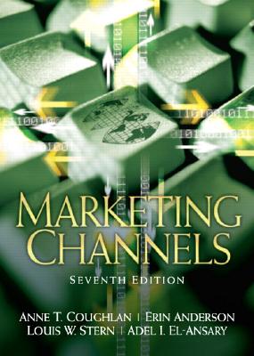 Marketing Channels - Coughlan, Anne