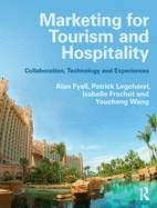 Marketing for Tourism and Hospitality: Collaboration, Technology and Experiences