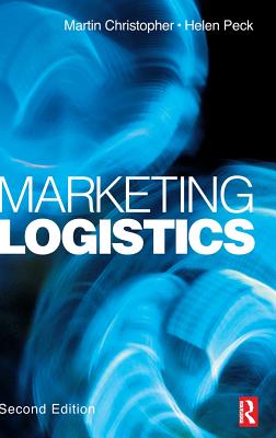 Marketing Logistics - Christopher, Martin, and Peck, Helen