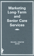 Marketing Long-Term and Senior Care Services