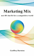 Marketing Mix: not 4Ps but fit for a competitive world