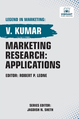 Marketing Research: Applications - Kumar, V, and Publishers, Vibrant