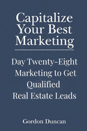 Marketing to Get Qualified Real Estate Leads