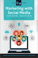Marketing with Social Media: A Lita Guide
