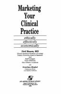 Marketing Your Clinical Practice