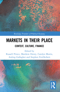 Markets in Their Place: Context, Culture, Finance
