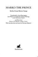 Marko the Prince: Serbo-Croat Heroic Songs
