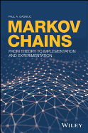 Markov Chains: From Theory to Implementation and Experimentation