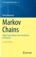 Markov Chains: Gibbs Fields, Monte Carlo Simulation and Queues