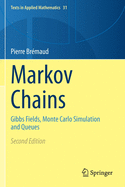 Markov Chains: Gibbs Fields, Monte Carlo Simulation and Queues