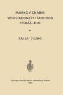Markov Chains: With Stationary Transition Probabilities