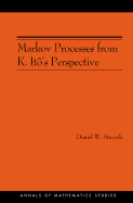 Markov Processes from K. It�'s Perspective
