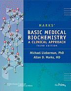Marks' Basic Medical Biochemistry: A Clinical Approach