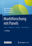 Marktforschung Mit Panels: Arten - Erhebung - Analyse - Anwendung