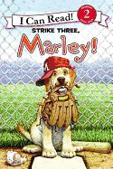 Marley: Strike Three, Marley!