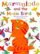 Marmalade and the Magic Birds