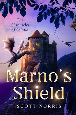 Marno's Shield - Norris, Scott, and Norris, Rebecca M (Editor)