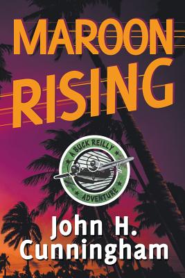 Maroon Rising - Cunningham, John H