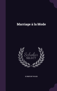 Marriage � la Mode