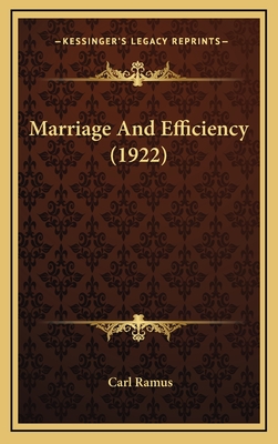 Marriage and Efficiency (1922) - Ramus, Carl