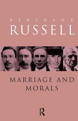Marriage and Morals - Russell, Bertrand