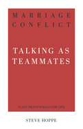 Marriage Conflict: Talking as Teammates