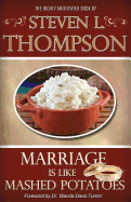 Marriage Is Like Mashed Potatoes
