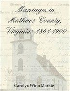 Marriages in Mathews County, Virginia, 1861-1900