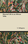 Married life in an African tribe