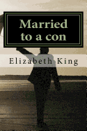 Married to a con